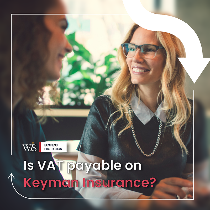 Do you pay VAT on key man insurance?
